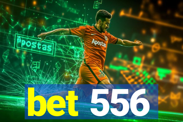 bet 556